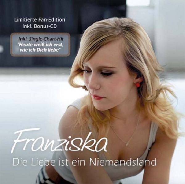 Franziska - Die Liebe ist ein Niemandsland (Limitierte Fan-Edition) (2012) 1CD